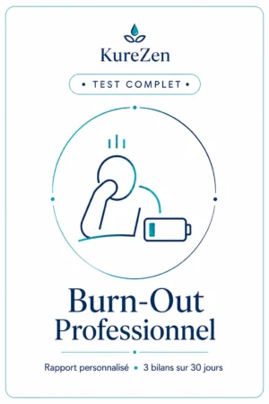 Test complet Burn-Out Professionnel KureZen pour évaluer son niveau d’épuisement et de tension au travail